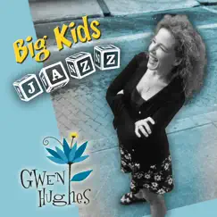 Big Kids Jazz EP by Gwen Hughes album reviews, ratings, credits