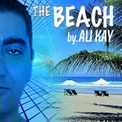 The Beach - Single by Ali Kay album reviews, ratings, credits