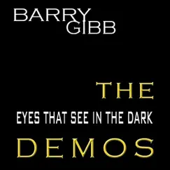The Eyes That See In the Dark Demos by Barry Gibb album reviews, ratings, credits