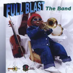 Full Blast the Band by Full Blast album reviews, ratings, credits