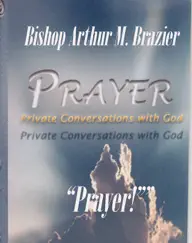 Prayer by Bishop Arthur M. Brazier & Apostolic Church of God album reviews, ratings, credits