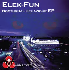 Nocturnal Behaviour Ep - Single by Elek-Fun album reviews, ratings, credits