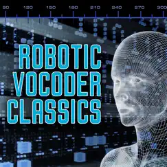 Robotic Vocoder Classics by Various Artists album reviews, ratings, credits