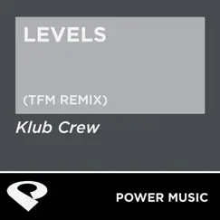 Levels (TFM Extended Remix) Song Lyrics