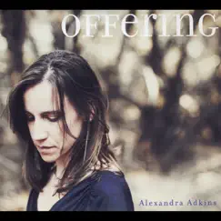 Offering by Alexandra Adkins album reviews, ratings, credits