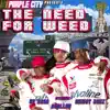 The Need For Weed album lyrics, reviews, download