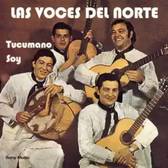 Tucumano Soy by Las Voces Del Norte album reviews, ratings, credits