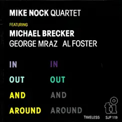 In Out and Around (feat. Michael Brecker, George Mraz & Al Foster) by Mike Nock Quartet album reviews, ratings, credits