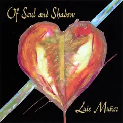 Of Soul and Shadow by Luis Munoz album reviews, ratings, credits