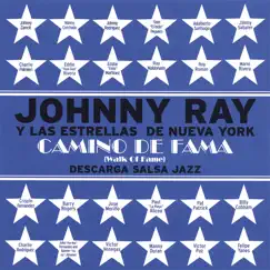 Johnny Ray y las Estrellas de Nueva York Camino de Fama by Johnny Ray album reviews, ratings, credits