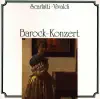 Scarlatti & Vivaldi: Baroque Concert album lyrics, reviews, download
