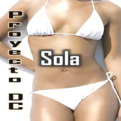 Sola - Single by Proyecto DC album reviews, ratings, credits