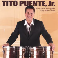 En los Pasos de Mi Padre by Tito Puente, Jr. album reviews, ratings, credits