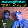 Shine (U Can't Stop The) [feat. D.O.R.] - Single album lyrics, reviews, download