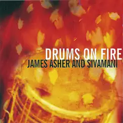 Drums On Fire by James Asher & Sivamani album reviews, ratings, credits