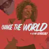 Change the World (DJ Extended Mix) song lyrics