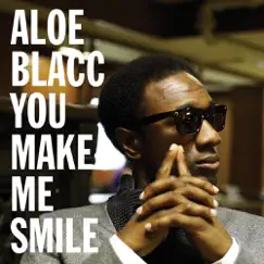 You Make Me Smile - EP by Aloe Blacc album reviews, ratings, credits