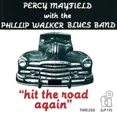 Hit the Road Again by Percy Mayfield & Phillip Walker Blues Band album reviews, ratings, credits
