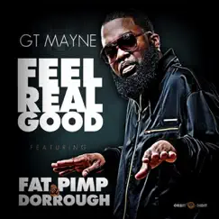 Feel Real Good by GT Mayne album reviews, ratings, credits
