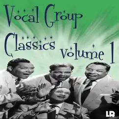 Vocal Group Classics, Vol. 1 by Various Artists album reviews, ratings, credits
