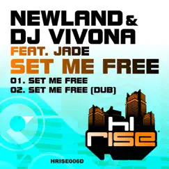 Set Me Free (feat. Jade) - Single by DJ Vivona & NEWLAND album reviews, ratings, credits
