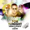 Ready for Tonight (feat. Carlprit) - Single album lyrics, reviews, download