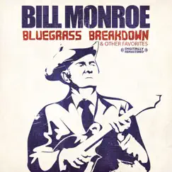 Bluegrass Breakdown & Other Favorites (Remastered) by Bill Monroe album reviews, ratings, credits