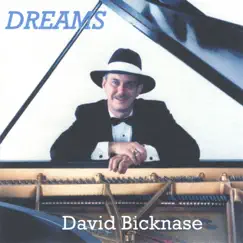 Dreams by David Bicknase album reviews, ratings, credits