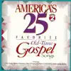 America's 25 Favorite Old-Time Gospel Songs, Vol. 2 album lyrics, reviews, download