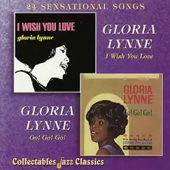 I Wish You Love - Go! Go! Go! by Gloria Lynne album reviews, ratings, credits