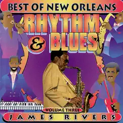 Best of New Orleans Rhythm & Blues, Vol. 3 by James Rivers album reviews, ratings, credits
