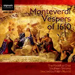 Monteverdi: Vespers of 1610 by Southern Sinfonia, Rodolfus Choir, The English Cornet & Sackbut Ensemble, Margaret Faultless & Ralph Allwood album reviews, ratings, credits