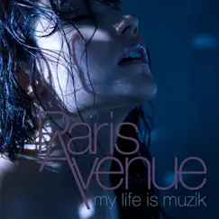 My Life Is Muzik - EP by Paris Avenue album reviews, ratings, credits