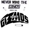 Never Mind the Gizmos Here's the Gizmos (1978-1981) album lyrics, reviews, download