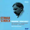Othmar Schoeck: Chorwerke album lyrics, reviews, download