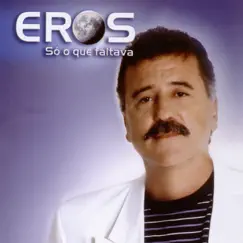 Só O Que Faltava by Eros album reviews, ratings, credits
