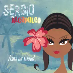 Visits an Island by Sergio In Acapulco album reviews, ratings, credits