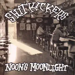 Noon's Moonlight by Shitkickers album reviews, ratings, credits