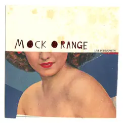 Live In Brooklyn by Mock Orange album reviews, ratings, credits
