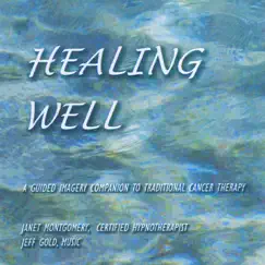Healing Well by Jeff Gold & Janet Montgomery album reviews, ratings, credits