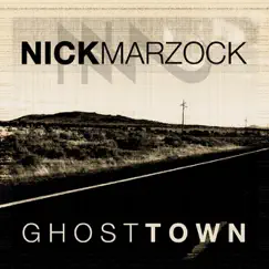 Ghost Town - Single by Nick Marzock album reviews, ratings, credits
