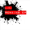 Remains - EP album lyrics, reviews, download