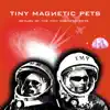 Return of the Tiny Magnetic Pets album lyrics, reviews, download