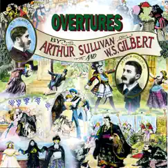 Overtures By Gilbert and Sullivan by Sir Arthur Sullivan & W.S.Gilbert album reviews, ratings, credits
