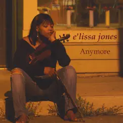 Anymore by E'lissa Jones album reviews, ratings, credits