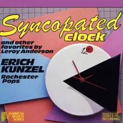 Syncopated Clock and Other Favorites By Leroy Anderson by Erich Kunzel & Rochester Pops Orchestra album reviews, ratings, credits
