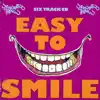 Easy to Smile album lyrics, reviews, download