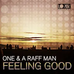 Feeling Good EP - Single by One & A Raff Man album reviews, ratings, credits