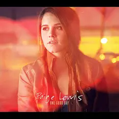 One Good Day - Single by Paige Lewis album reviews, ratings, credits