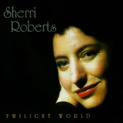 Twilight World by Sherri Roberts album reviews, ratings, credits